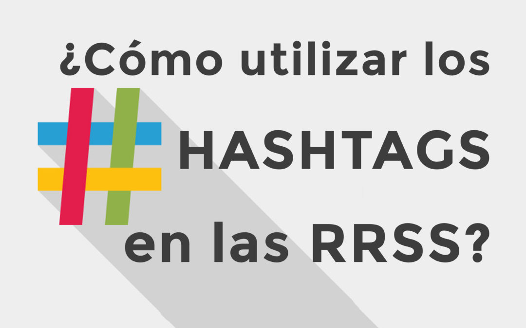 Los hashtags en las RRSS