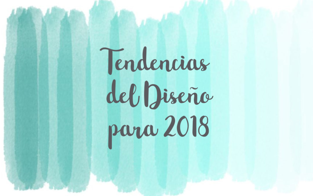 Tendencias del diseño para 2018